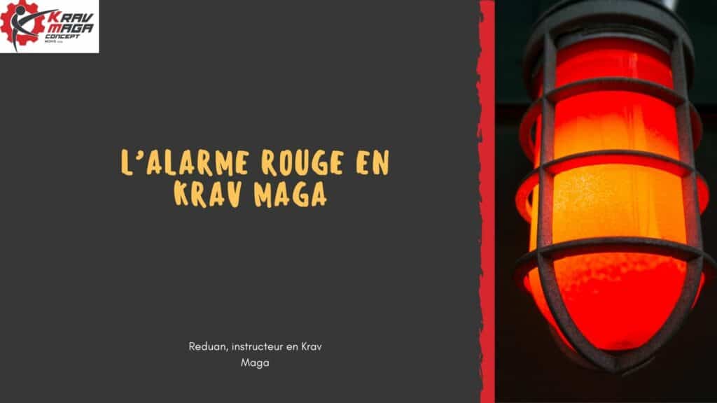 l'alarme rouge en krav maga