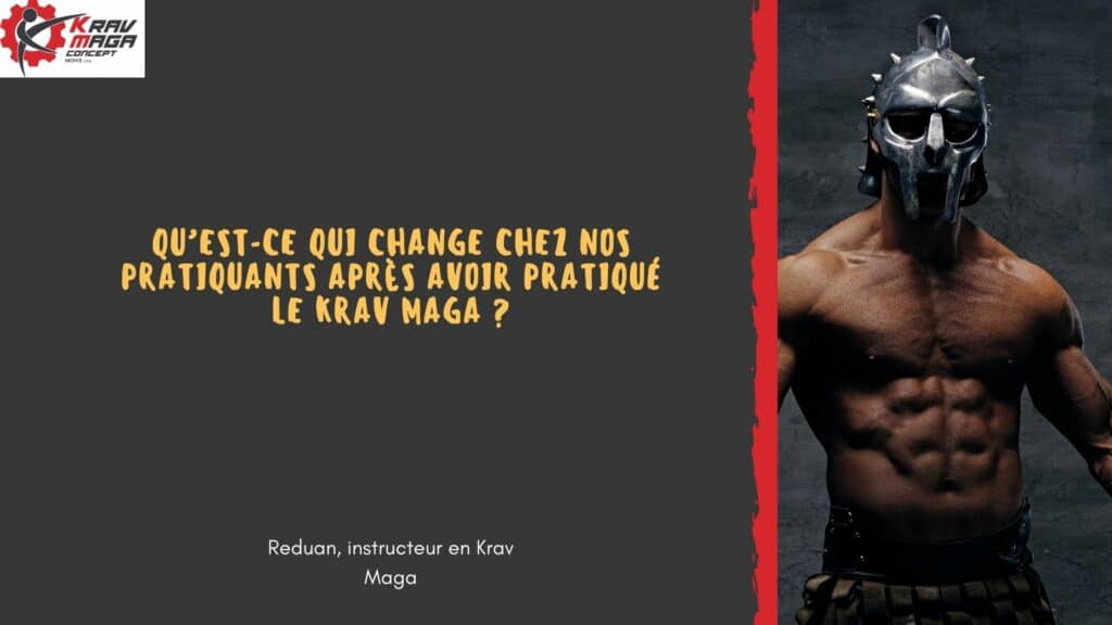 Qu'est ce qui se passe après avoir pratiqué le Krav Maga ? 