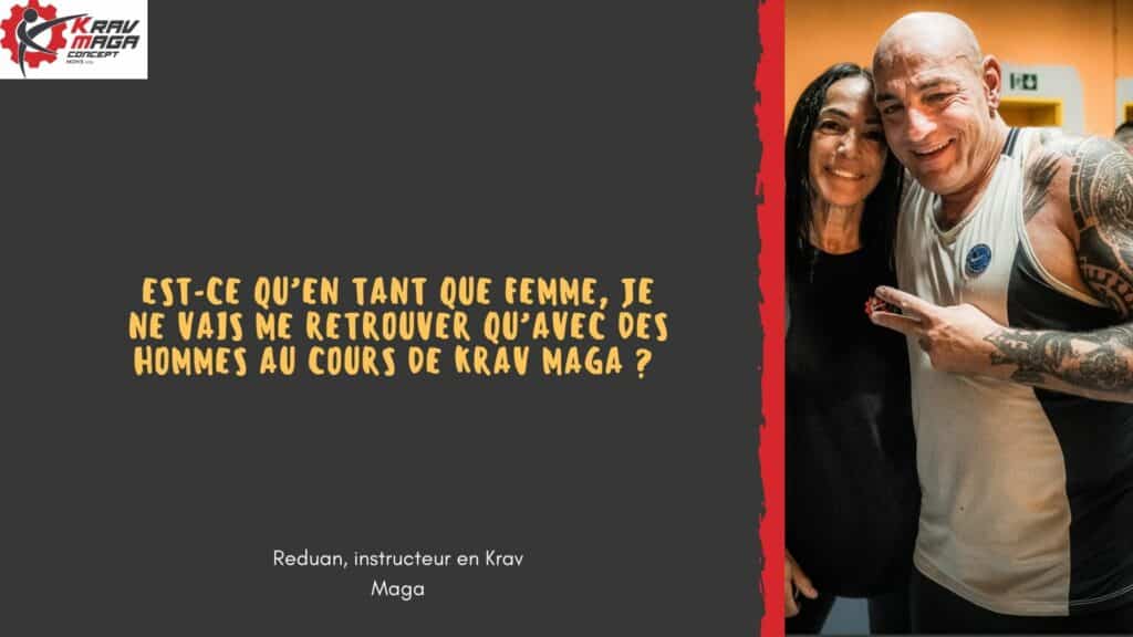 Est-ce qu’en tant que femme, je ne vais me retrouver qu’avec des hommes au cours de Krav Maga ?