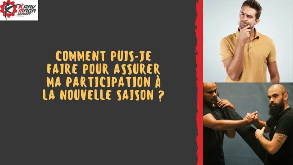 COmment dois-je faire pour assurer ma participation au Krav Maga Ath ? 