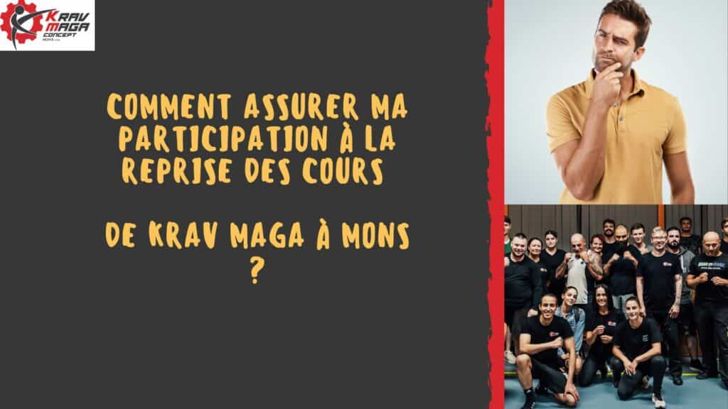 Comment assurer ma participation à la reprise des cours de Krav Maga ? 