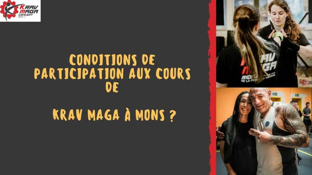 Quelles sont les conditions de participation pour les cours de Krav Maga ? 