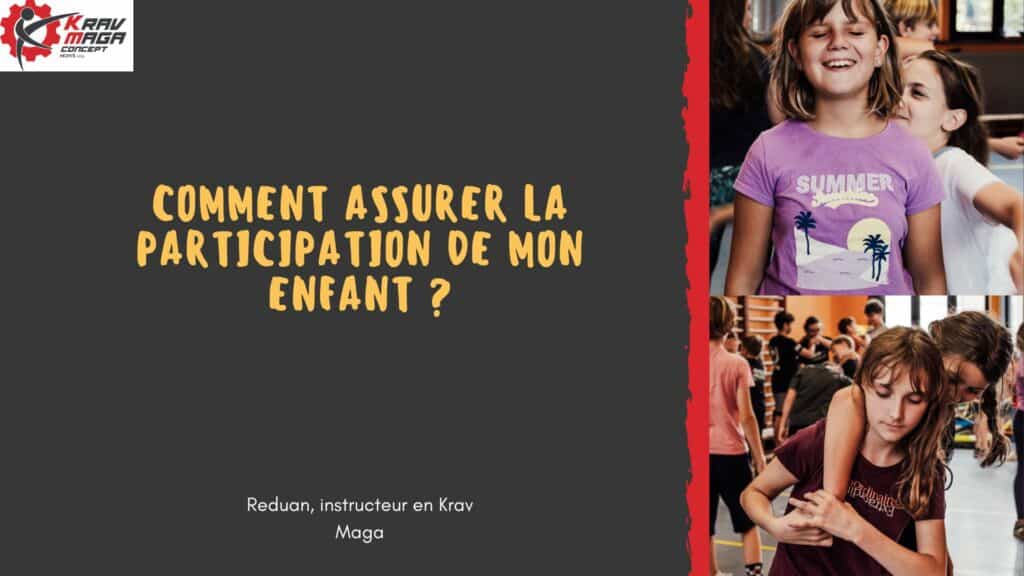 Comment assurer la participation de mon enfant au krav maga ? 