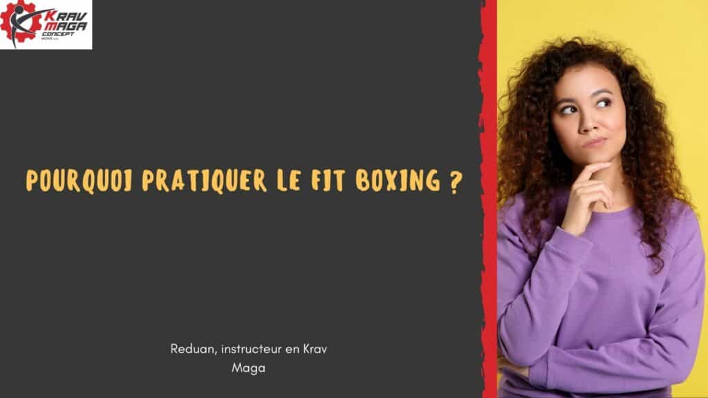 Pourquoi pratiquer le fit boxing ? 