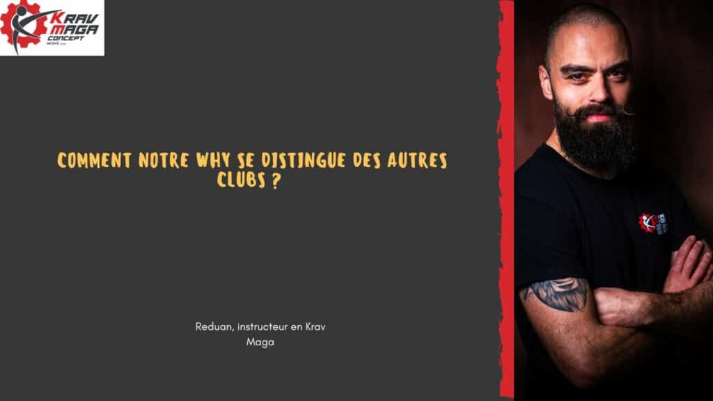 Comment notre WHY se distingue des autres clubs de krav maga  ? 