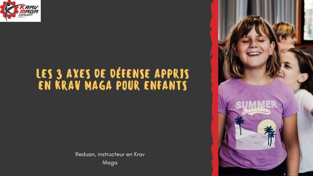 Les 3 Axes de Défense Appris en Krav Maga pour Enfants